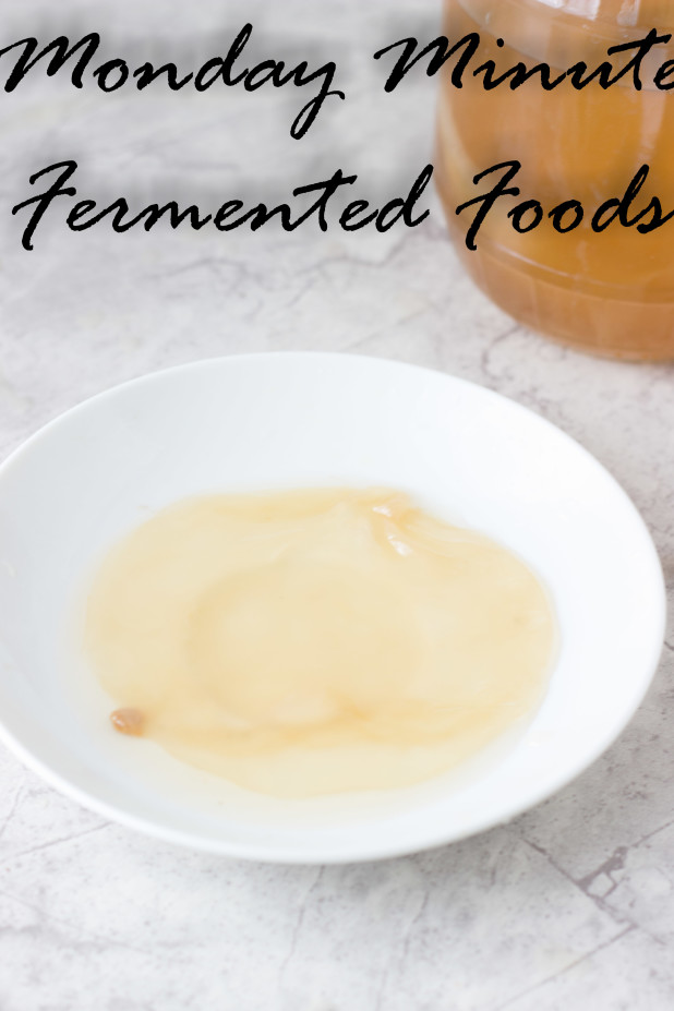 Monday Minute: Fermented Foods 