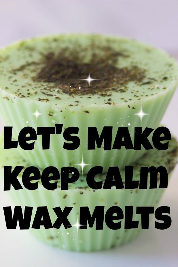 Making Keep Calm Wax Melts